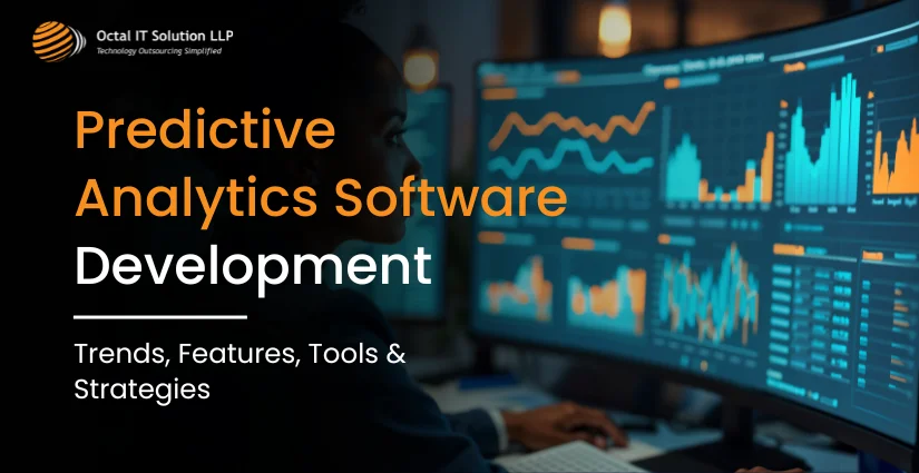 Predictive Analytics Software Development Guide 2025: Trends, Features, Tools & Strategies