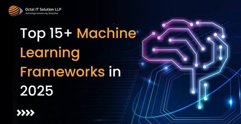 Top 15+ Machine Learning Frameworks in 2025