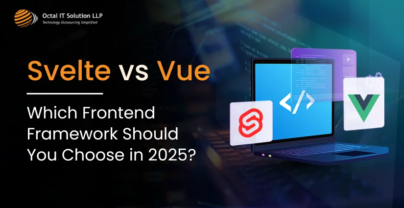 Svelte vs Vue: Which Frontend Framework Should You Choose in 2025?