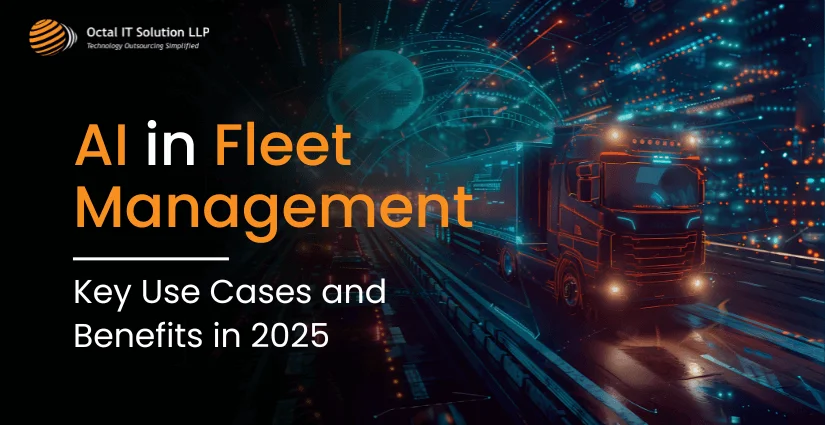 AI in Fleet Management: Key Use Cases and Benefits in 2025