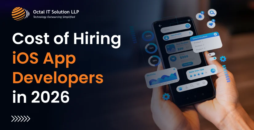 The Cost of Hiring iOS App Developers in 2026: What Factors Affect the Pricing?
