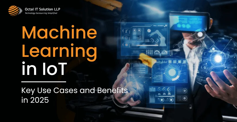 Machine Learning in IoT: Key Use Cases and Benefits