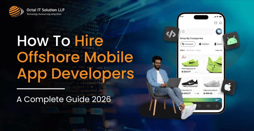 How To Hire Offshore Mobile App Developers: A Complete Guide 2026