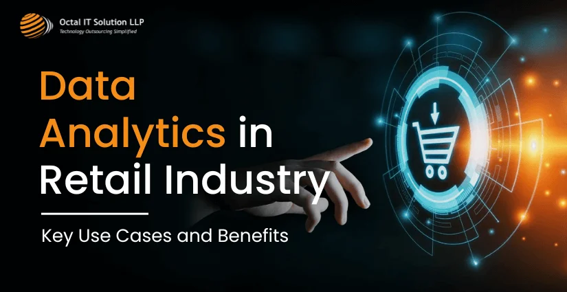 Data Analytics in the Retail Industry: Key Use Cases and Benefits