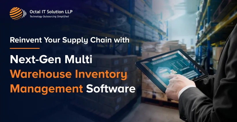 Reinvent Your Supply Chain with Next-Gen Multi-Warehouse Inventory Management Software
