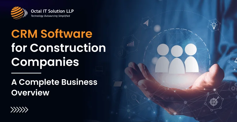 CRM Software for Construction Companies: A Complete Business Overview