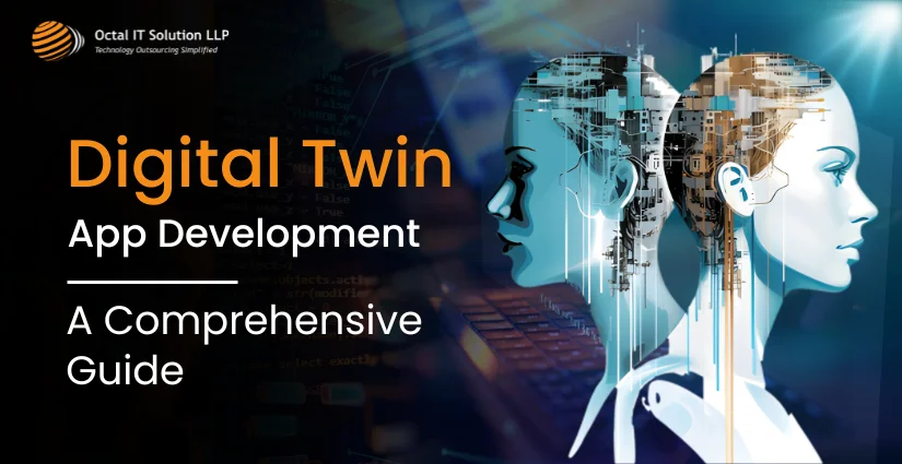 Digital Twin App Development – A Comprehensive Guide