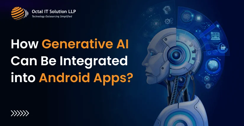How Generative AI Can Be Integrated into Android Apps