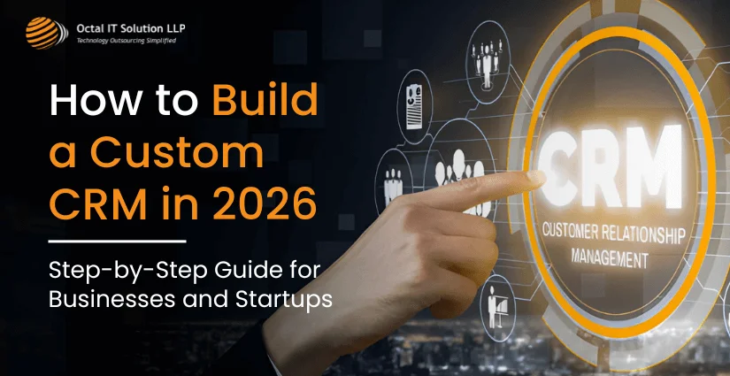 How to Build a Custom CRM in 2026: Step-by-Step Guide