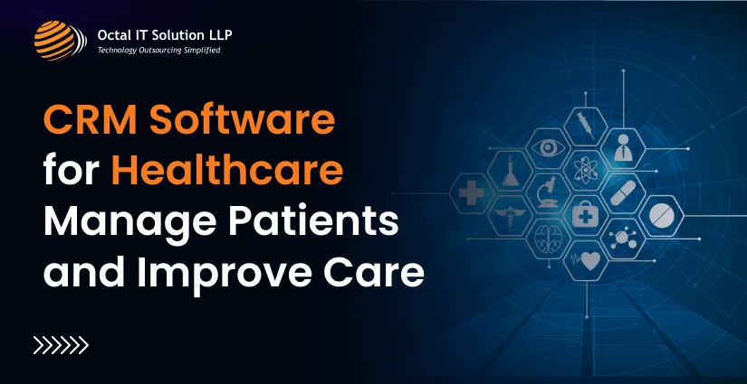 Healthcare CRM Software: Streamline Patient Management & Improve Care