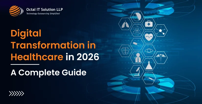 A Complete Guide: Digital Transformation in Healthcare in 2026