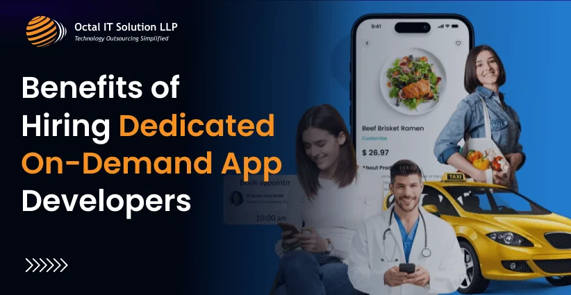 Key Advantages of Hiring Dedicated On-Demand App Developers