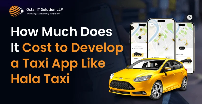 How Much Does It Cost to Develop a Taxi App Like Hala Taxi