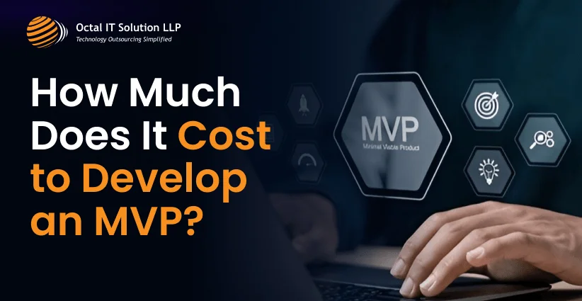 How Much Does it Cost to Develop an MVP?