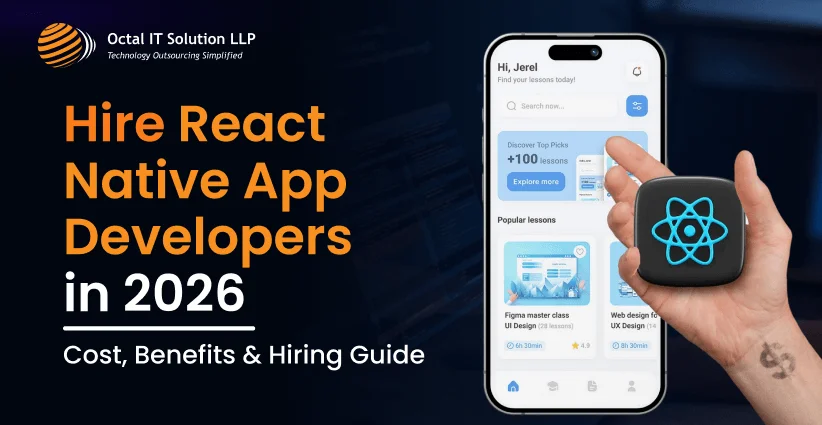 Hire React Native App Developers in 2026: Cost, Benefits & Hiring Guide