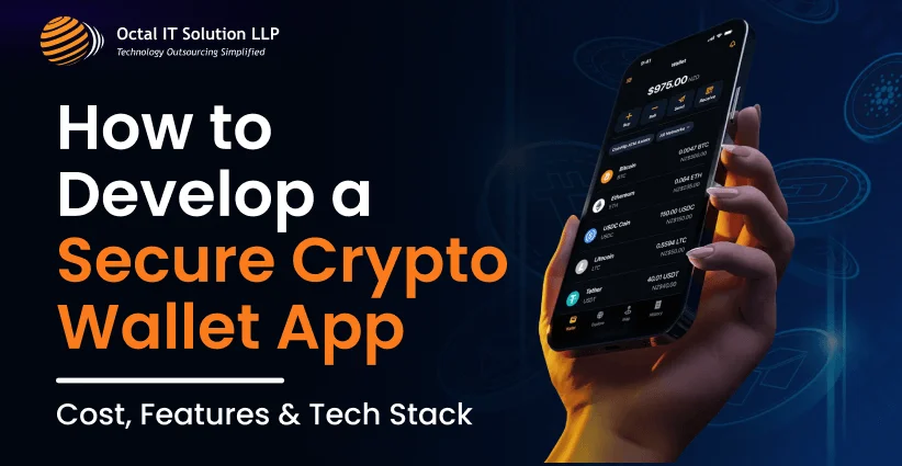 How to Develop a Secure Crypto Wallet App: Cost, Features & Tech Stack