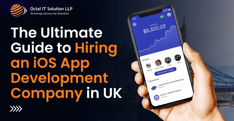 Guide to Hiring an iOS App Development Company in UK
