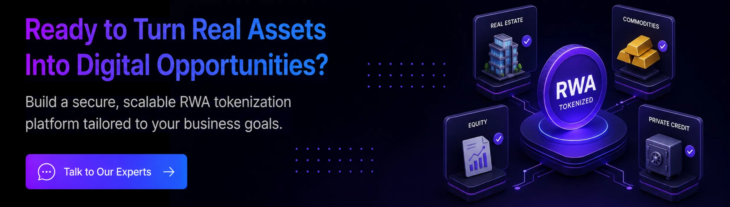 Ready to Turn Real Assets Into Digital Opportunities
