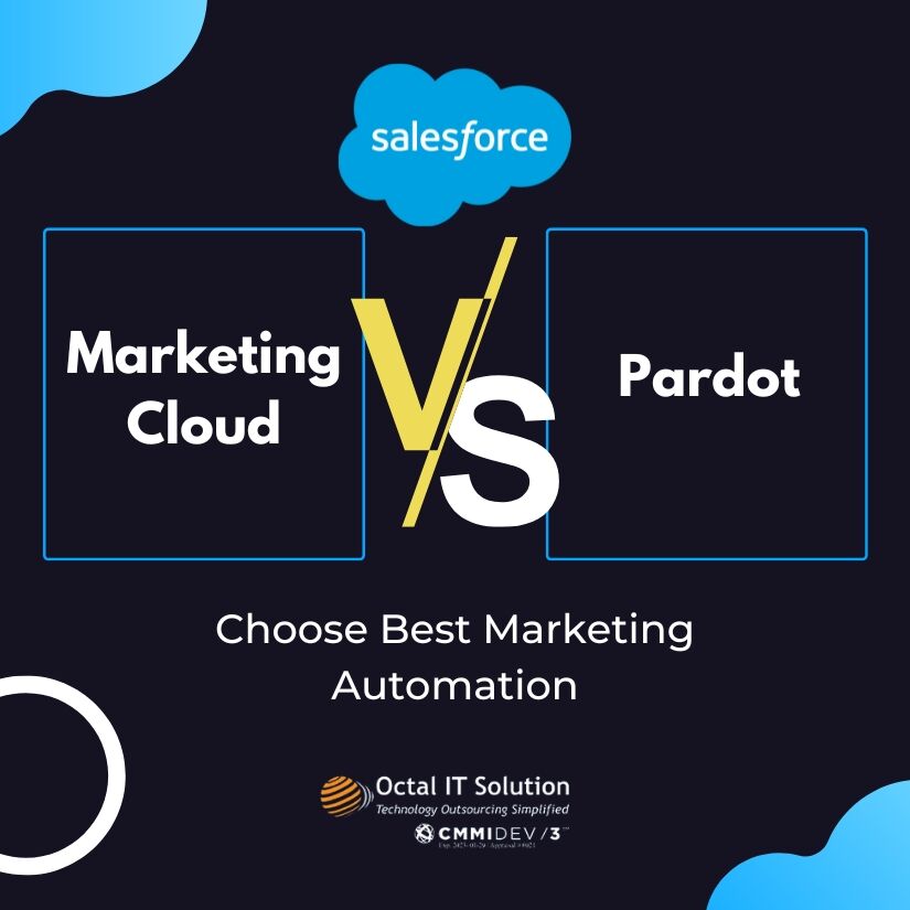 Pardot Vs. Marketing Cloud: Choosing the Right Integration Marketing Automation