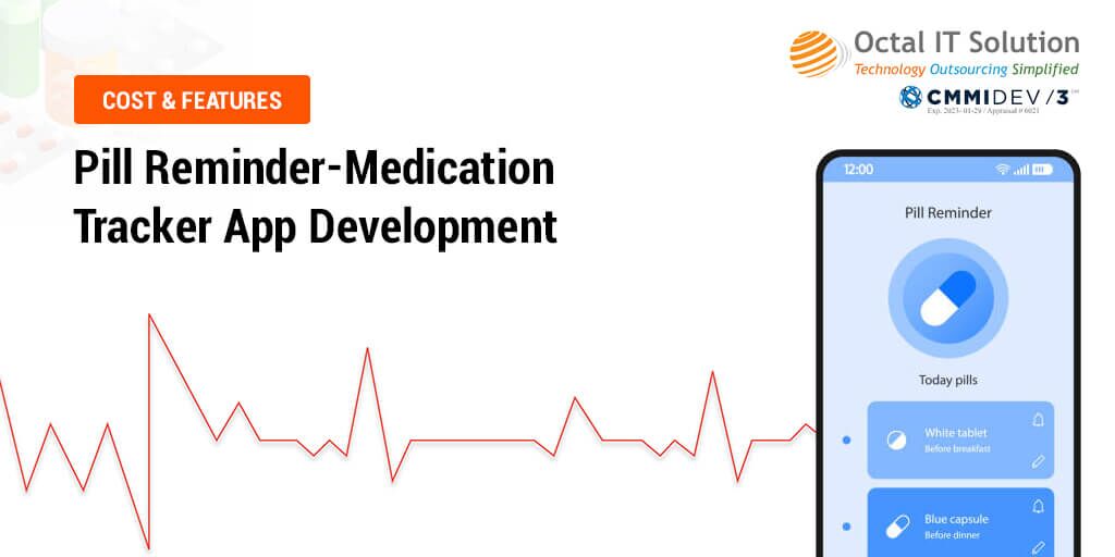 Pill Reminder-Medication Tracker App Development Cost & Features