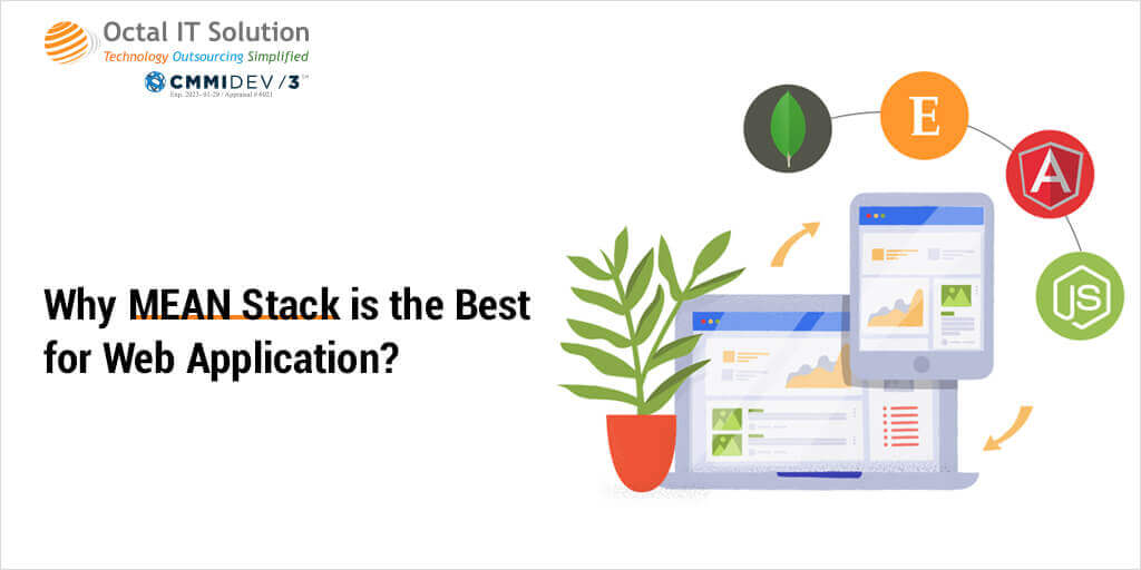 Why MEAN Stack Is the Best Choice for Your Web App Development?