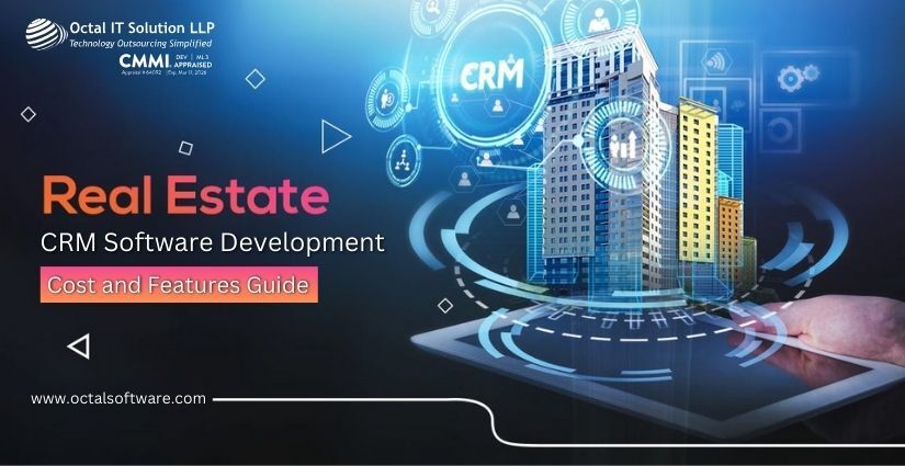 Real Estate CRM Software Development – Cost and Features Guide